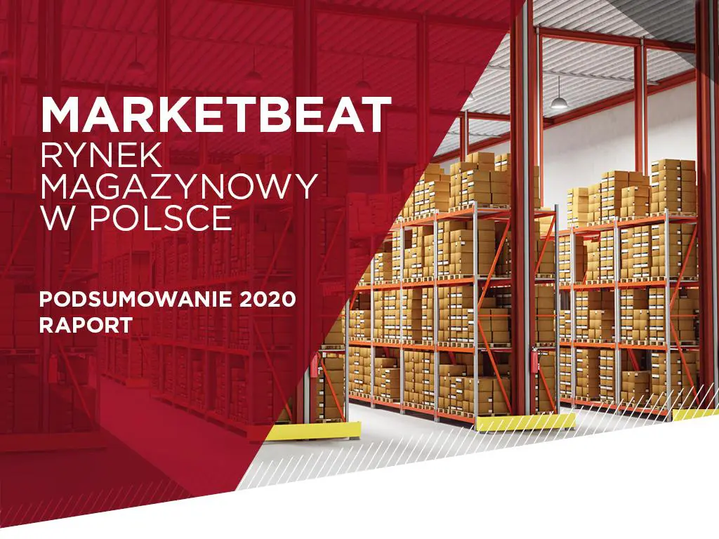 Marketbeat: Rynek magazynowy w Polsce - IV kwartał 2020 r. [RAPORT]